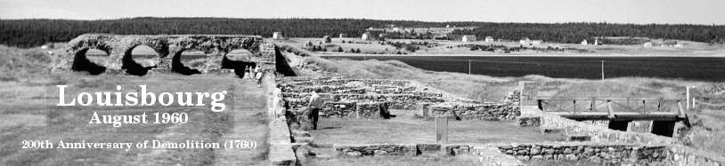 wide view image of ruins - Embedded Text: Louisbourg      August 1960   200th Anniversary of Demolition (1760)
